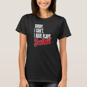 Camiseta Ich Habe Pläne Outfit De Declaração De Futebol