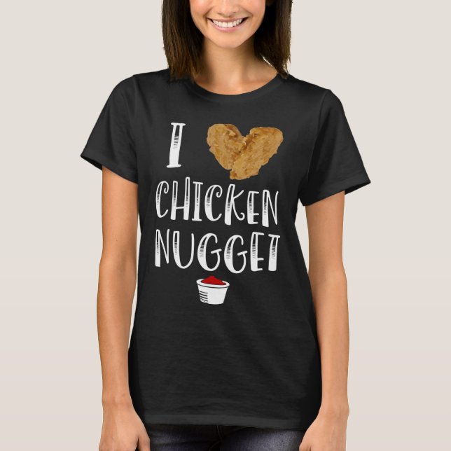 Camiseta Ich liebe Chicken Nuggets  for Chicken Nugget Eate (Frente)