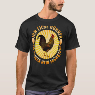 Camiseta Ich liebe HHNER sie KACKEN MEU CAFÉ DA MANHÃ H