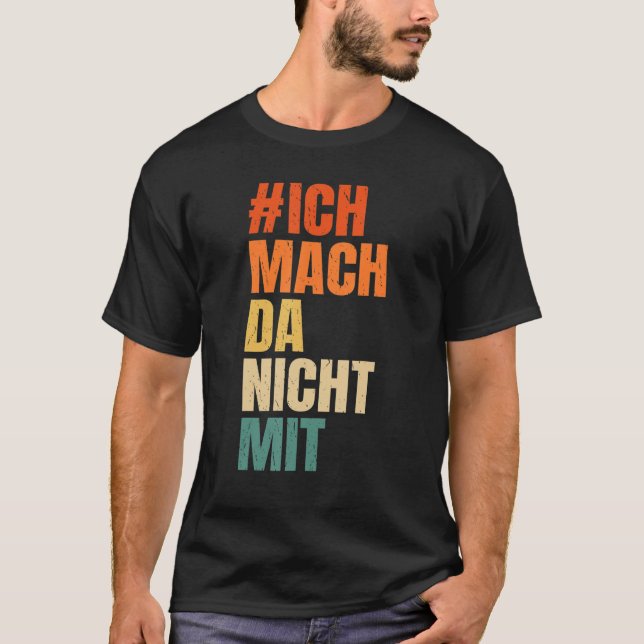 Camiseta Ich mach da nicht mit Politik Statement [Declaraçã (Frente)