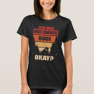 Camiseta Ich Mag Halt Einfach Quads Fahren ATV Offroad Quad