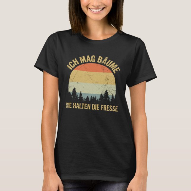 Camiseta Ich Mag Trees Lumberjack Forstwirt Forest Saying (Frente)