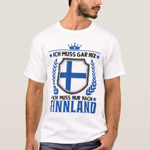 Camiseta Ich muss gar nix Ich muss nur nach Finnland