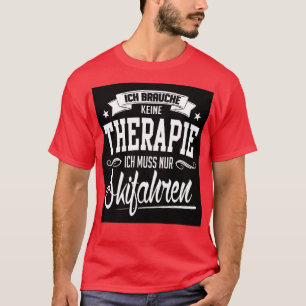 Camiseta Ich muss nur skifahren