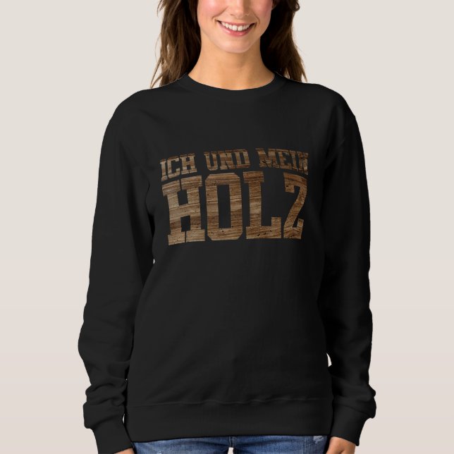 Camiseta Ich Und Mein Holz Tree Pricker Forest Chainsa (Frente)