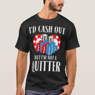 Camiseta Id Cash Out, Mas Não Sou Um Jogador De Poker De De