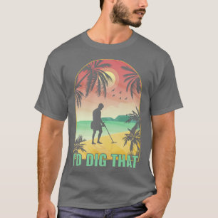 Camiseta Id Descubra Que Detector De Metais Engraçado Detec