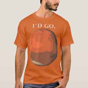Camiseta Id Go Mars Space Astronaut Science Nasa 1113
