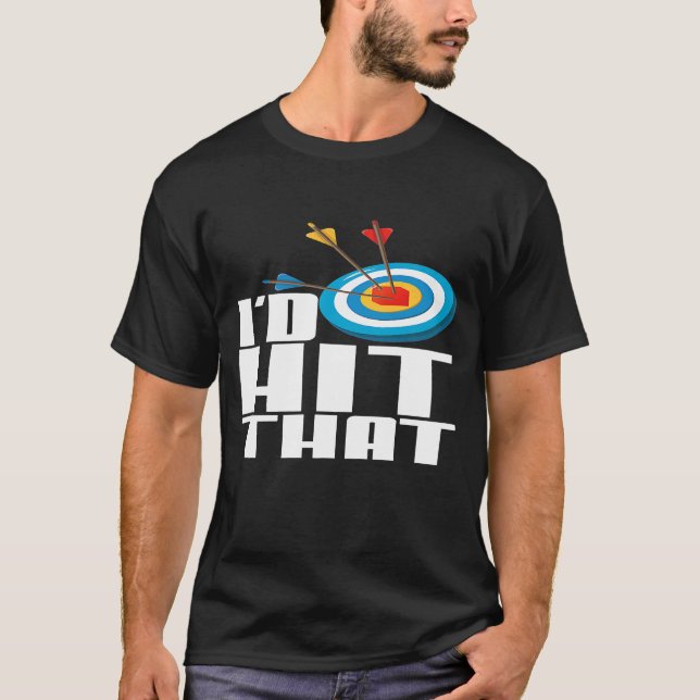 Camiseta Id Hit That Funny Archery Pun (Frente)