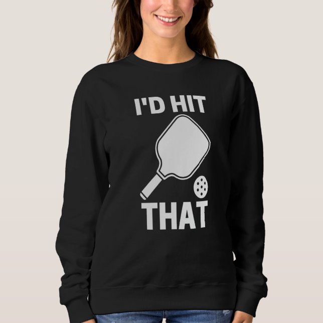 Camiseta I'd Hit That  Pickleball Player Playing (Frente)