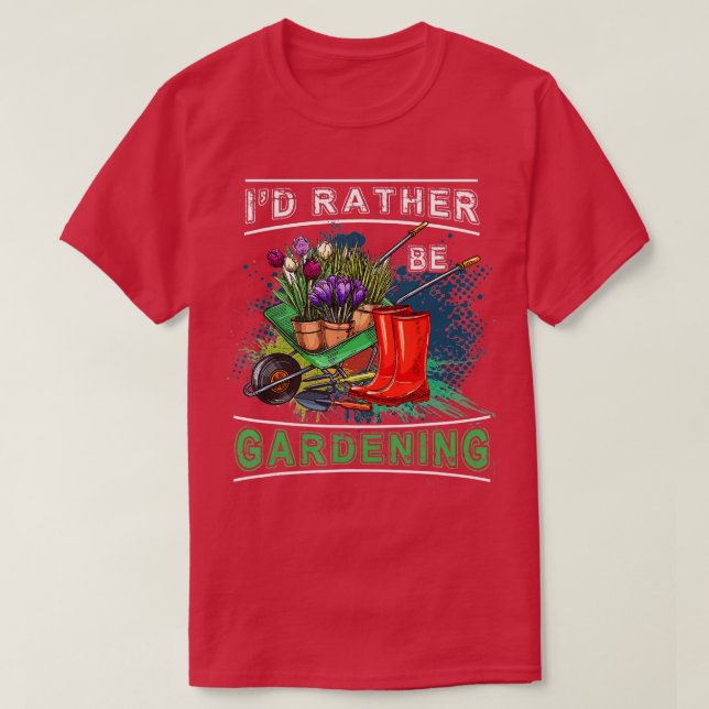 Camiseta Id Preferencialmente Be Gardener Gift (Frente do Design)