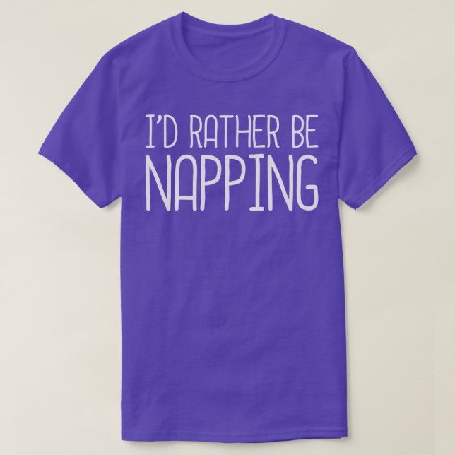 Camiseta Id Preferencialmente Be Napping (Frente do Design)