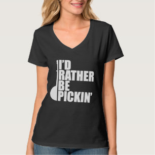 Camiseta Id Preferencialmente Be Pickin Banjo