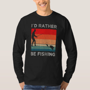 Camiseta Id Preferencialmentes Estarão A Pescar A Pesca De