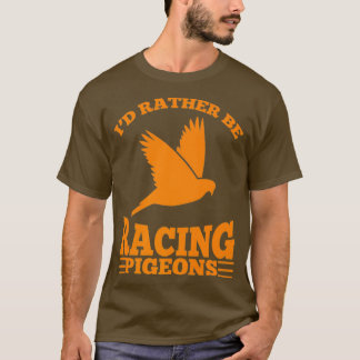 Camiseta Id Preferencialmentes São Pombos De Corrida Aves R