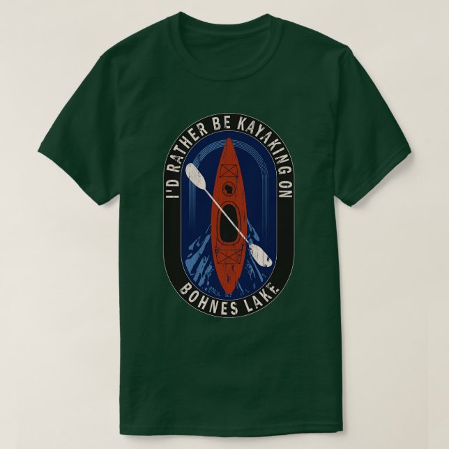 Camiseta Id Preferencialmentes Ser Kayaking No Lago Bohnes  (Frente do Design)