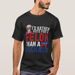 Camiseta Id Preferencialmentes Votam Por Um Felon Que Um Ja