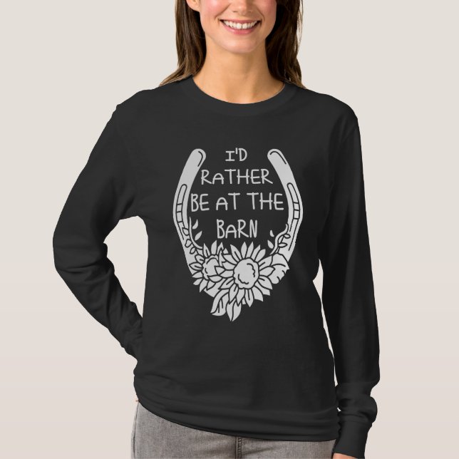 Camiseta I'd Rather Be at the Barn for Country Trainer Owne (Frente)