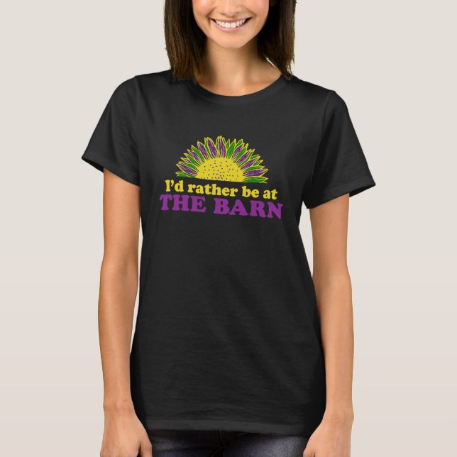 Camiseta I'd Rather Be at The Barn Horse Sunflower Farm Cow (Frente)
