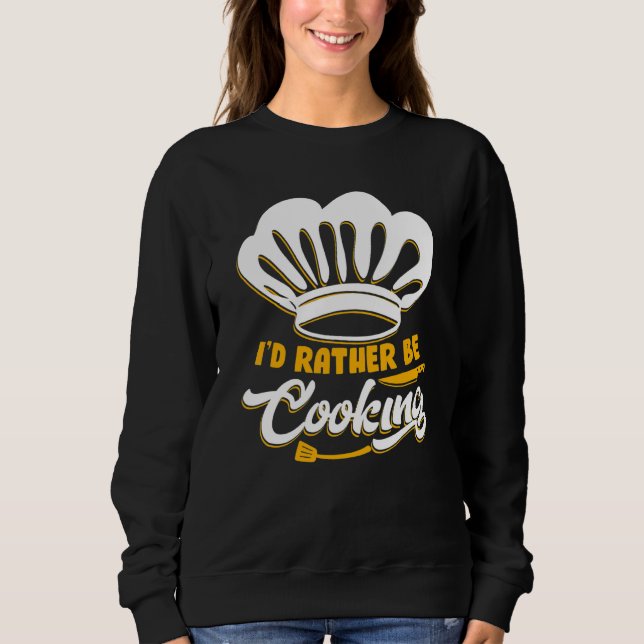 Camiseta I'd Rather Be Cooking Chef Chef De Cuisine (Frente)
