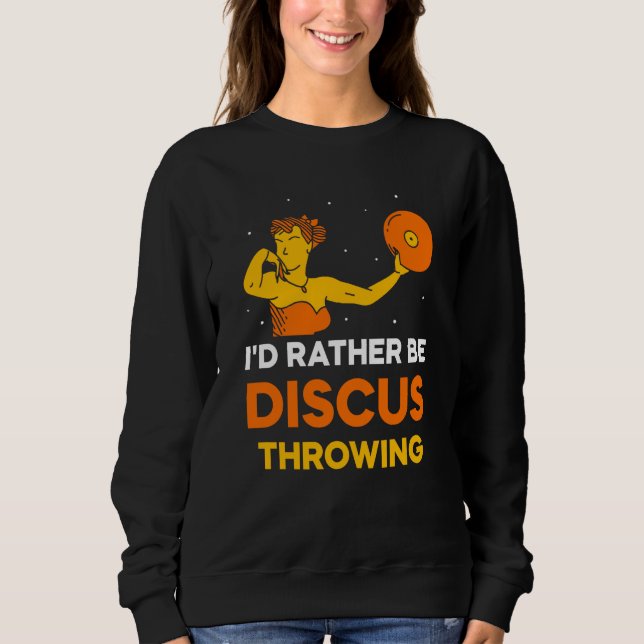 Camiseta I'd Rather Be Discus Throwing Sport Thrower Throw (Frente)