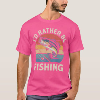 Camiseta Id Rather Be Fishing Funny Fishing for Dad Fisherm