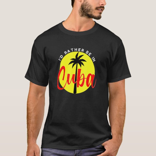 Camiseta I'd Rather Be in Cuba  Beach Vacation Blue (Frente)