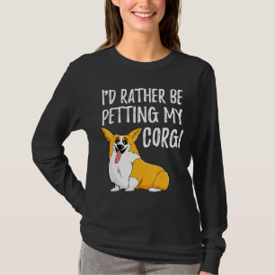 Camiseta Id Rather Be Petting My Corgi Pembroke Welsh Corgi