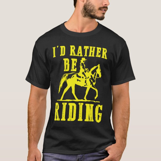 Camiseta Id rather be riding Horse rider Equestrian  for gi (Frente)