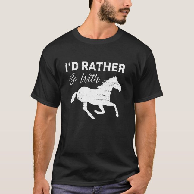 Camiseta I'd Rather Be With Horses Statement (Frente)