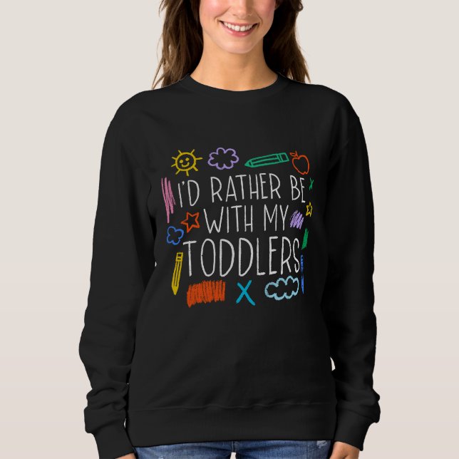 Camiseta I'd Rather Be With My Toddlers Daycare Provider Ba (Frente)