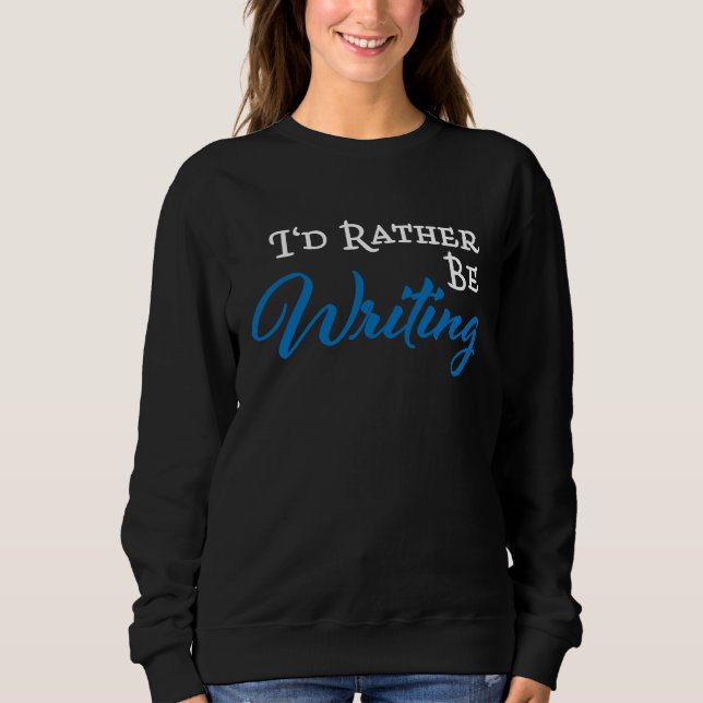 Camiseta I'd rather be writing (Frente)
