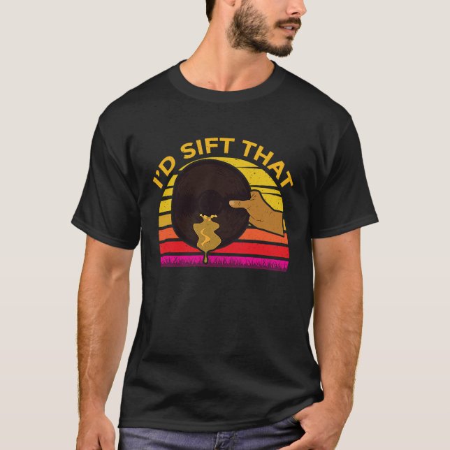 Camiseta Id Sift That Gold Prospector (Frente)