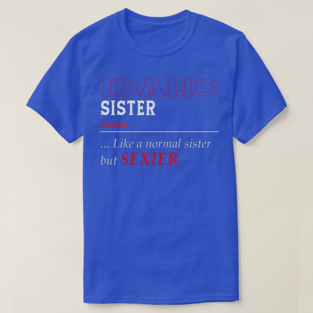 Camiseta Idaho Normal Sister (Frente do Design)