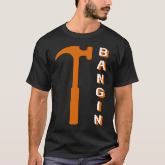 Camiseta Ideia de Bangin Carpenter