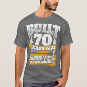 Camiseta Ideia de presente de 70 aniversário construída há