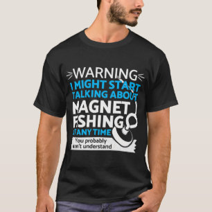 Camiseta Ideia de presente de pesca com ímã - Pesca com ímã