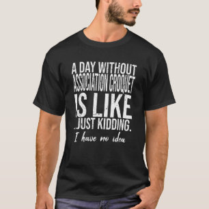 Camiseta Ideia engraçada de presente da Association Croque