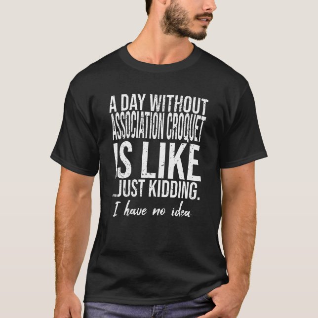 Camiseta Ideia engraçada de presente da Association Croquet (Frente)