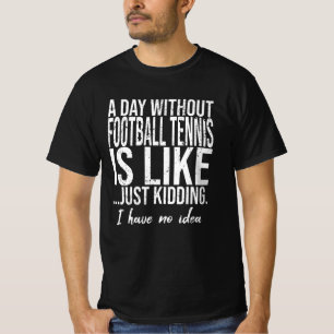 Camiseta Ideia engraçada de presente de Tênis de futebol