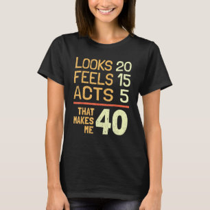 Camiseta Ideia Hilarious aniversário de 40 anos I 40 Anos