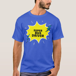 Camiseta Ideias Engraçadas de Presente Super Bus Driver