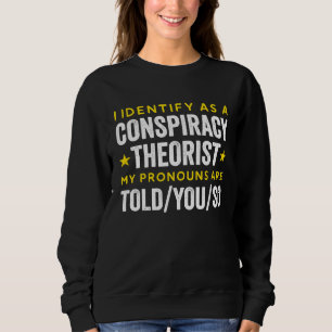 Camiseta Identificar-se Como Um Teórico Da Conspiração Pron