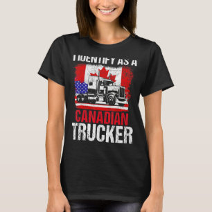 Camiseta Identifico-Me Como Um Caminhoneiro Canadense Que A