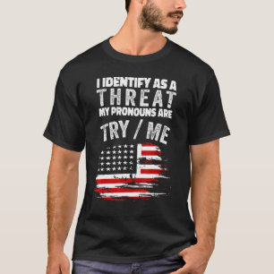 Camiseta Identifico-Me Como Uma Ameaça Que As Minhas Pronou