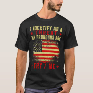 Camiseta Identifico-Me Como Uma Ameaça Que Os Meus Pronunci