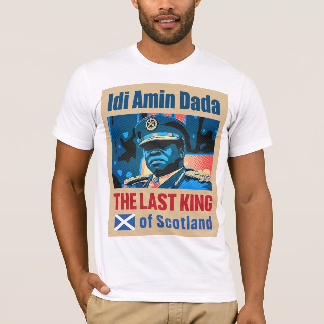 Camiseta Idi Amin Dada, o último rei da Escócia (Frente)