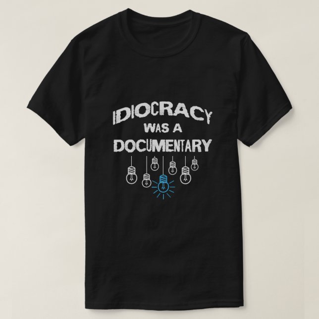 Camiseta Idiocracia Era Um Sarcástico Documentário (Frente do Design)