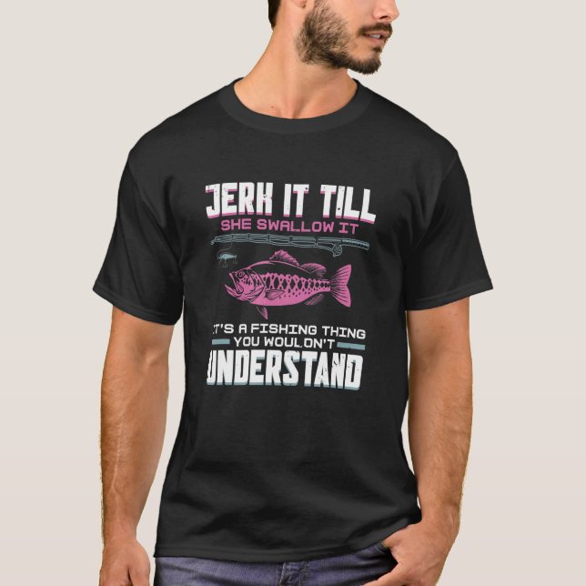 Camiseta Idiota até ela engolir É uma coisa de pesca (Frente)