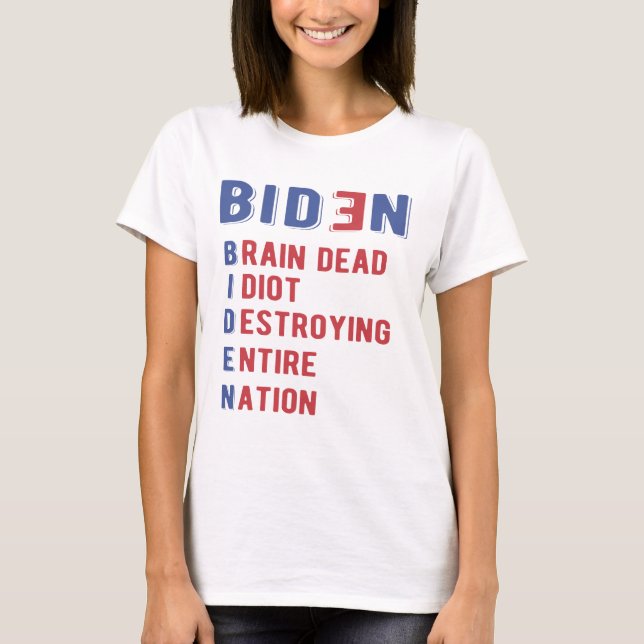 Camiseta Idiota do Morto do Cérebro Biden Destruindo Toda N (Frente)